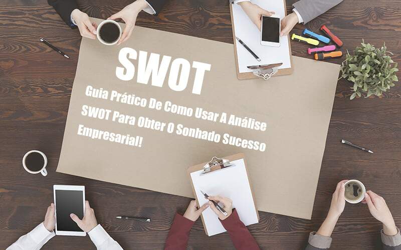 Analise Swot Como Aplicar Em Uma Empresa Notícias E Artigos Contábeis - Carvalho Contabilidade
